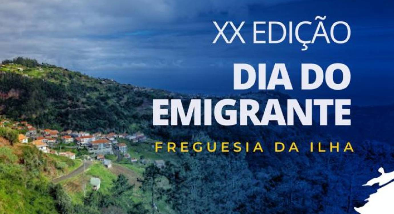 Freguesia da Ilha presta homenagem aos emigrantes a 25 de agosto