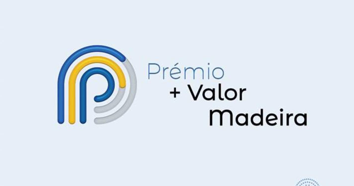 Abertas candidaturas do Prémio +Valor Madeira