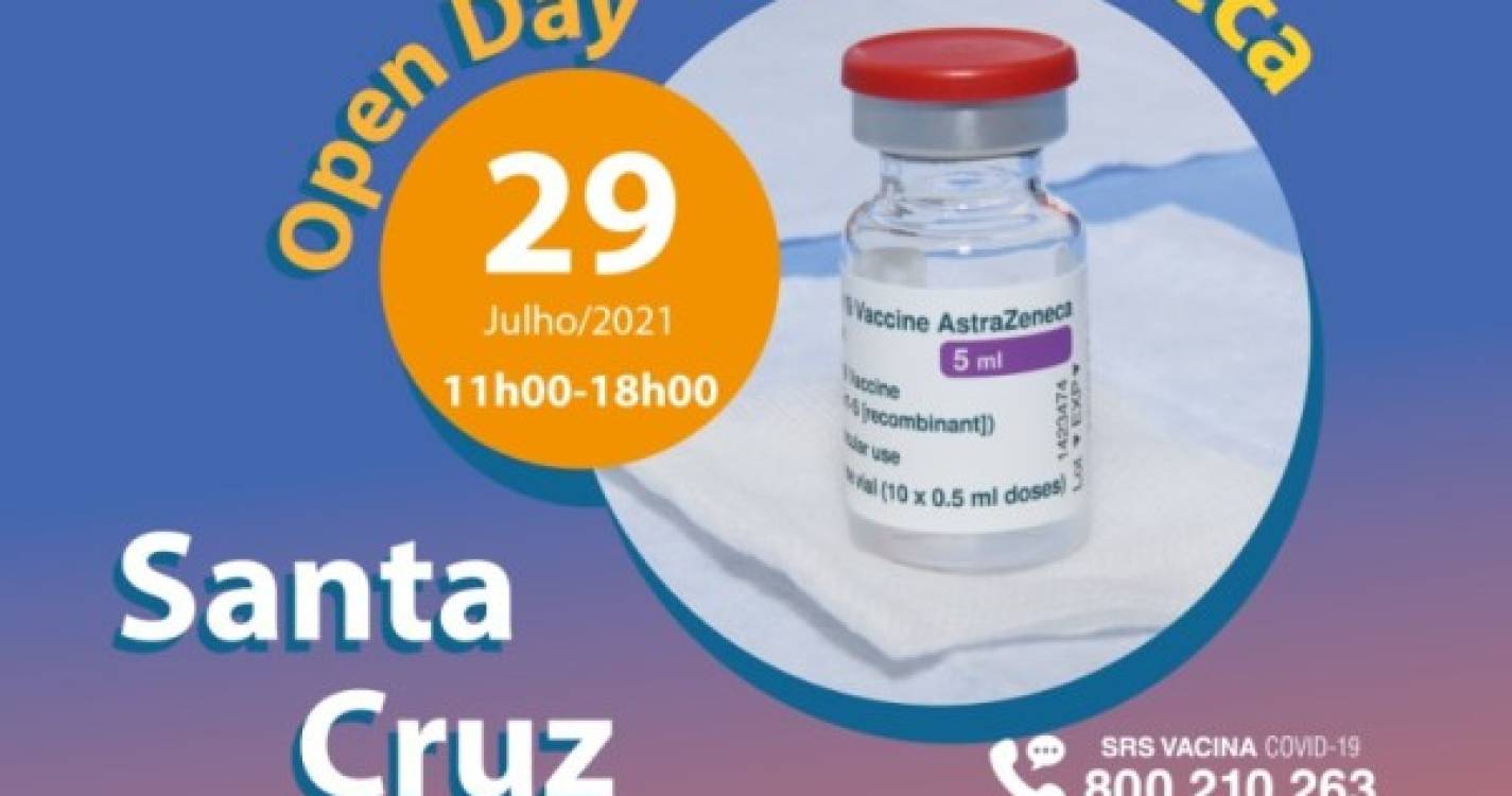 Covid-19: Campanha de vacinação com 'Open Day' hoje em Santa Cruz