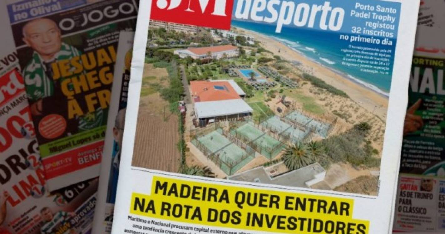 Desporto: Madeira quer entrar na rota dos investidores