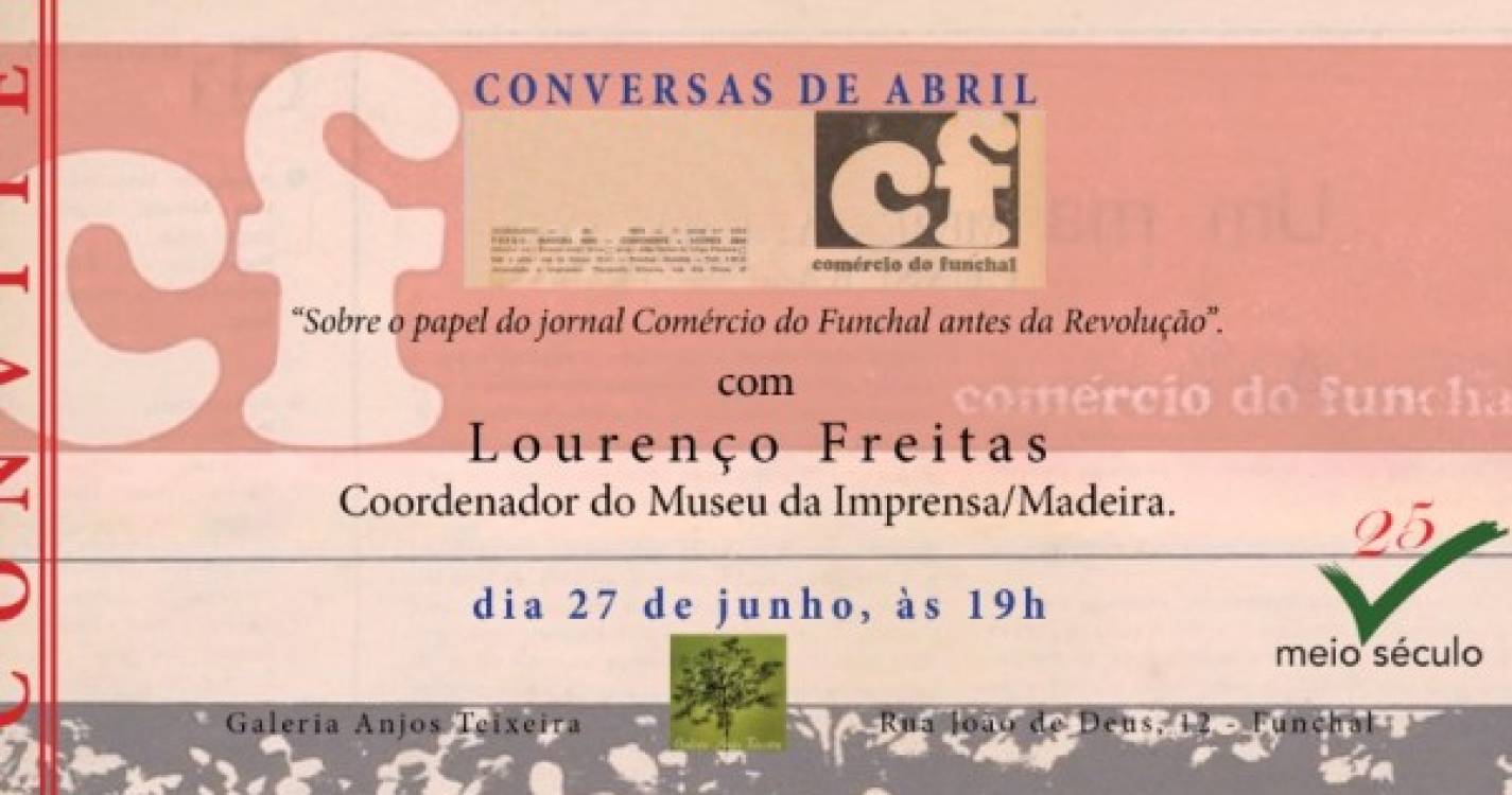 Conversas 'Sobre o papel do Comércio do Funchal antes da Revolução', na Galeria Anjos Teixeira