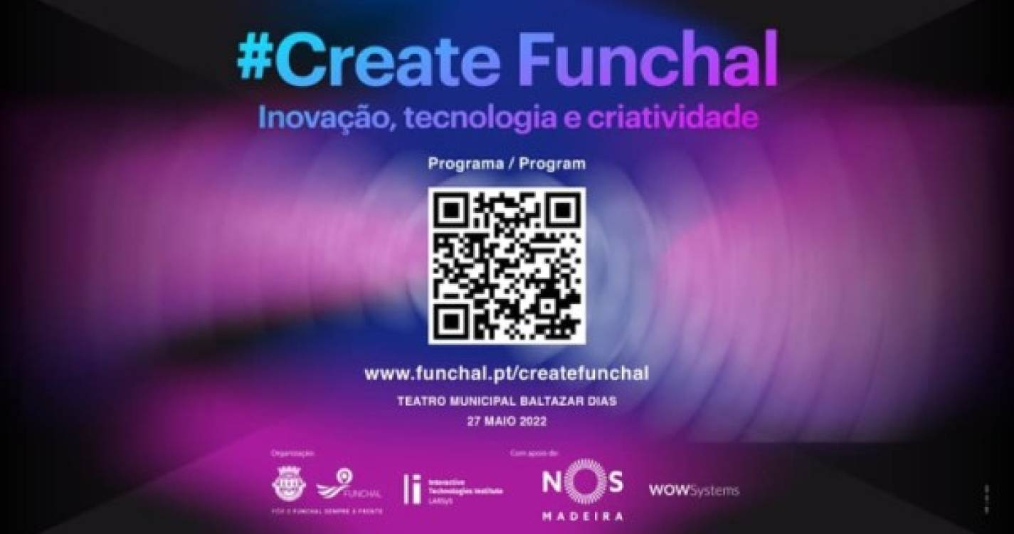 '#Create Funchal' vai debater as grandes questões das indústrias criativas e inovação