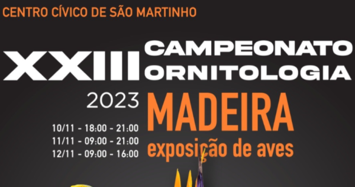 Campeonato de Ornitologia de 10 a 12 de novembro no Centro Cívico de São Martinho