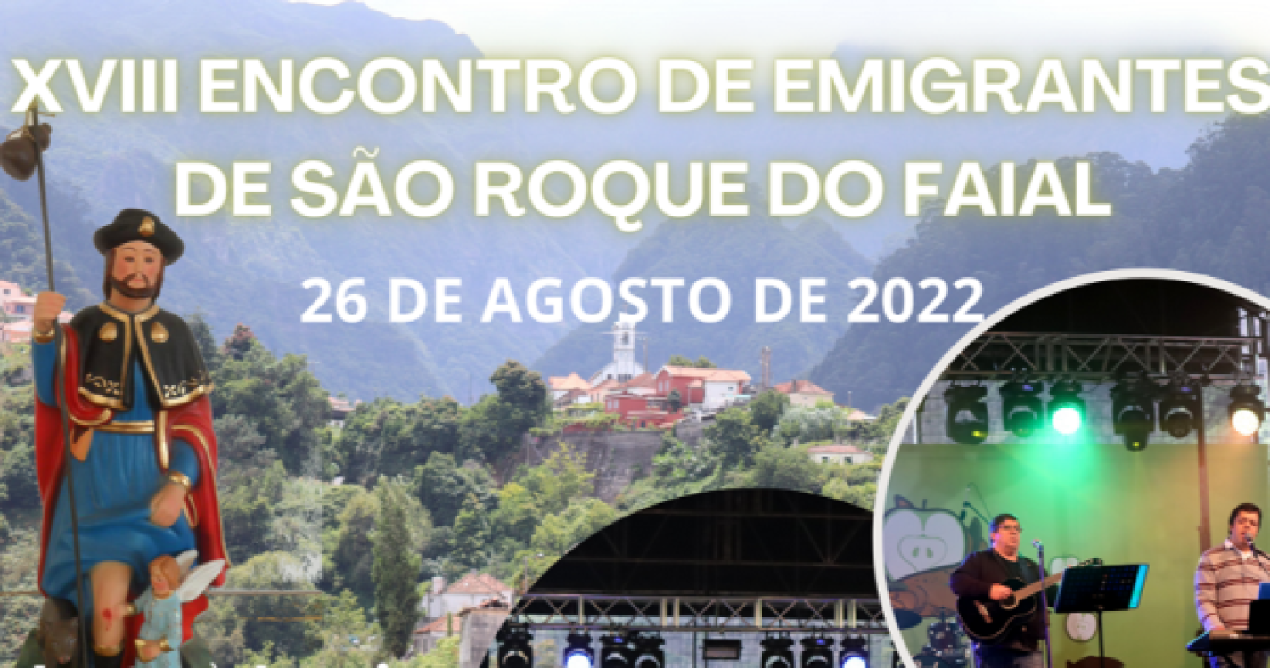 Casa do Povo de São Roque do Faial organiza o XVIII Encontro de Emigrantes
