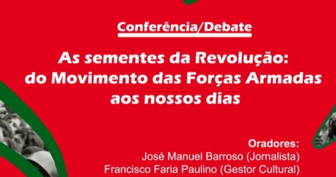 Madeira debate ‘As sementes da Revolução’