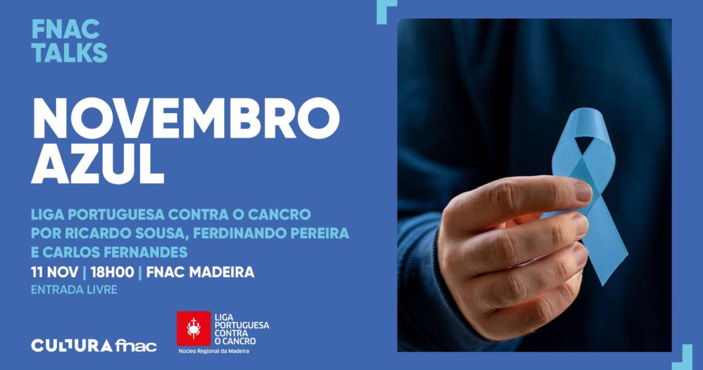 Palestra ‘Vamos Falar Sobre Cancro da Próstata’ Hoje na FNAC Madeira