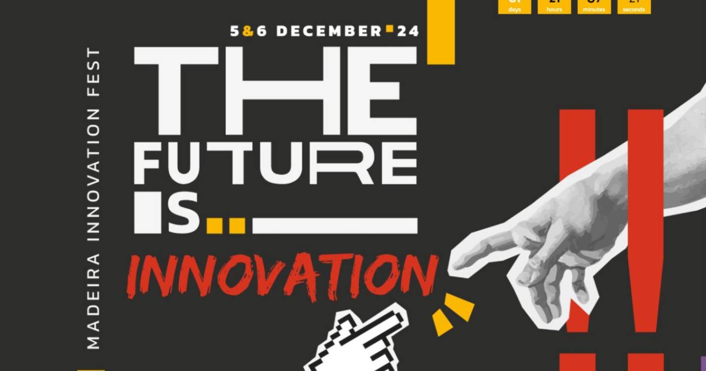 Inscrições abertas para ‘The Future is... Madeira Innovation Fest 2024’