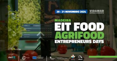 Os Agrifood Entrepreneurs Days acontecem amanhã e quinta-feira,20 e 21 de novembro, no Hotel VidaMar Madeira